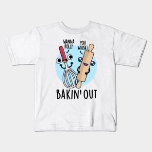 Bakin Out Cute Baking Pun Kids T-Shirt
